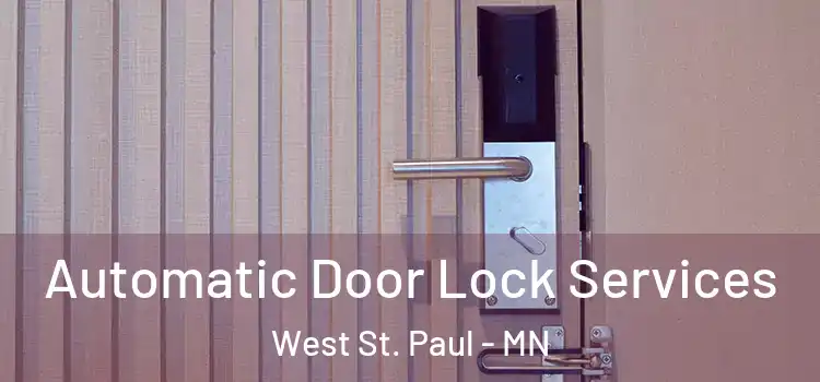  Automatic Door Lock Services West St. Paul - MN