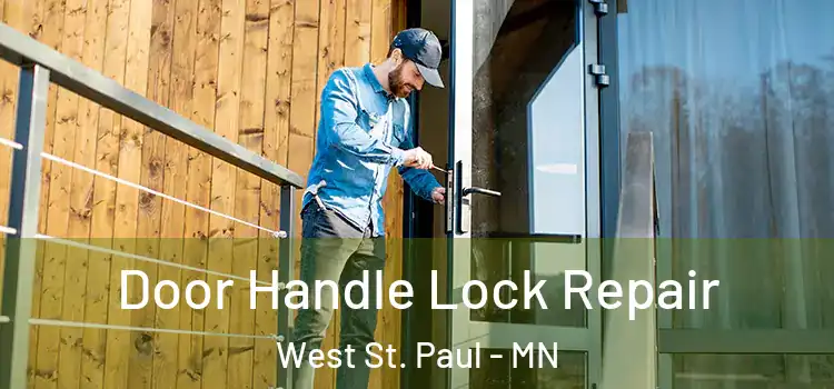  Door Handle Lock Repair West St. Paul - MN