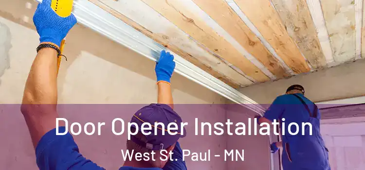  Door Opener Installation West St. Paul - MN