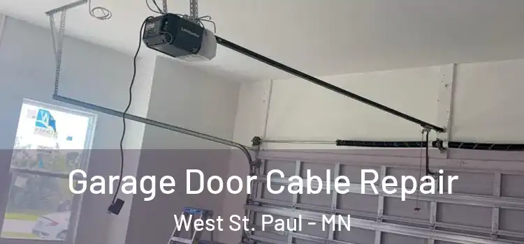  Garage Door Cable Repair West St. Paul - MN