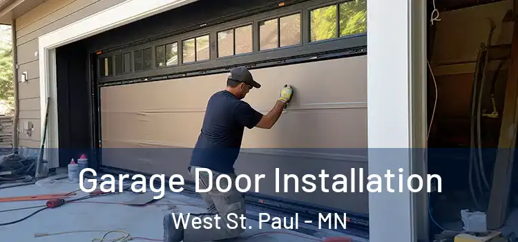  Garage Door Installation West St. Paul - MN