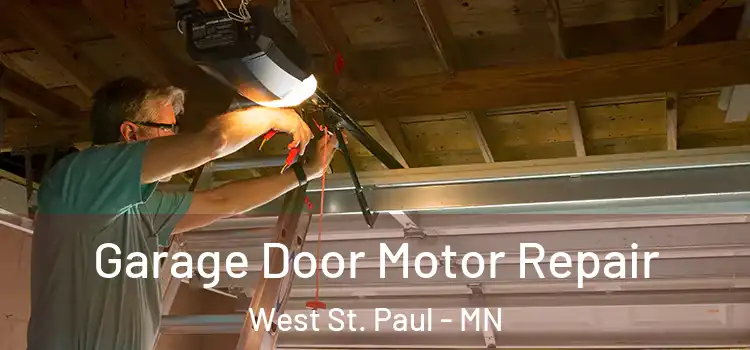 Garage Door Motor Repair West St. Paul - MN
