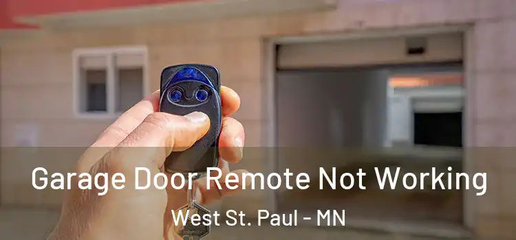  Garage Door Remote Not Working West St. Paul - MN