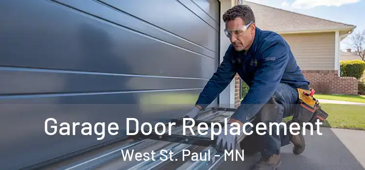  Garage Door Replacement West St. Paul - MN