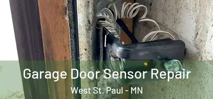  Garage Door Sensor Repair West St. Paul - MN