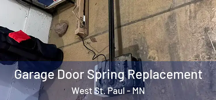  Garage Door Spring Replacement West St. Paul - MN