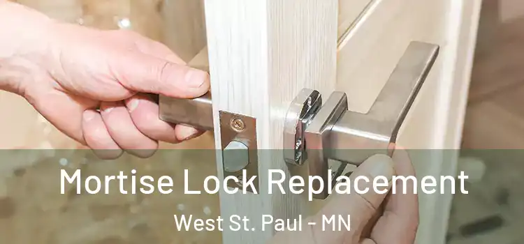  Mortise Lock Replacement West St. Paul - MN