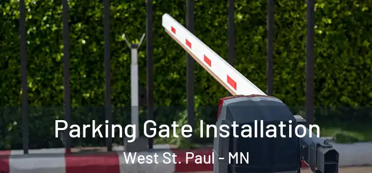  Parking Gate Installation West St. Paul - MN