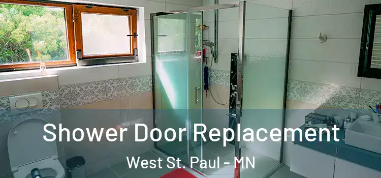  Shower Door Replacement West St. Paul - MN