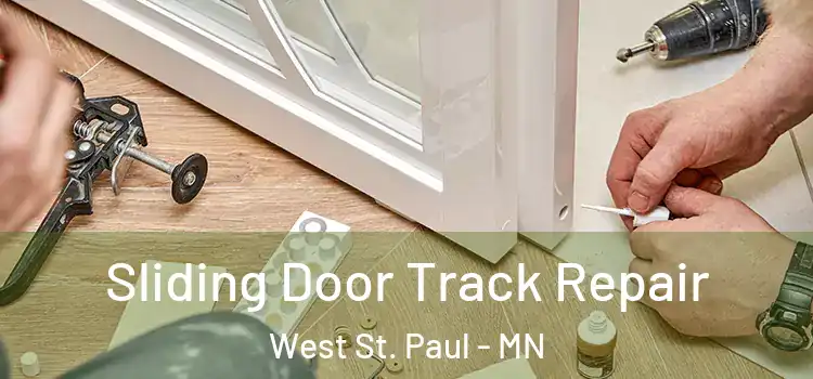  Sliding Door Track Repair West St. Paul - MN